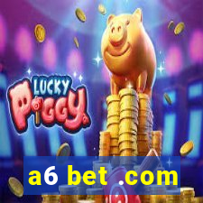 a6 bet .com